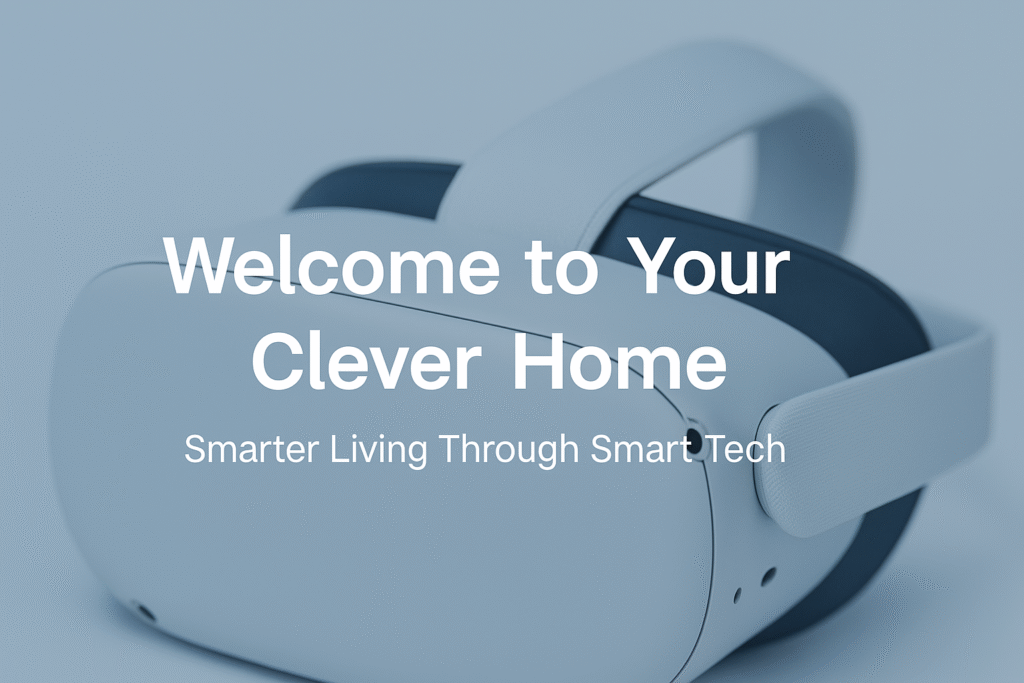 Welcome to Your Clever Home